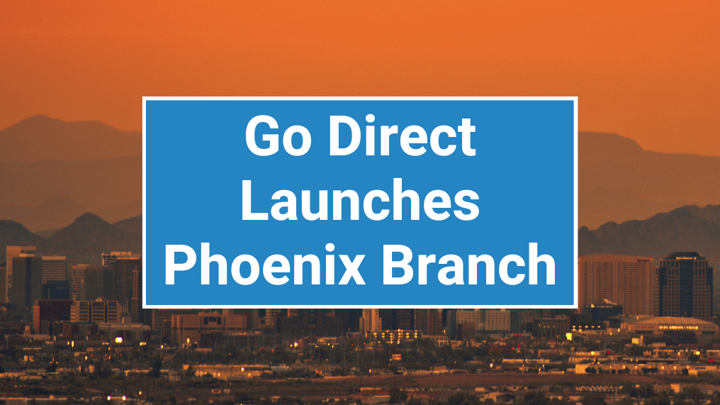 Go Direct Services Launches Phoenix Branch